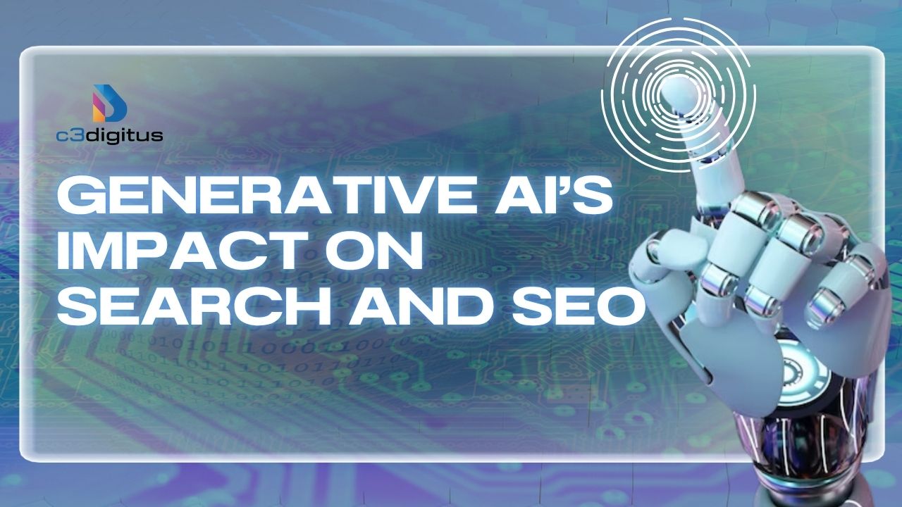 Generative AI’s Impact on Search and SEO