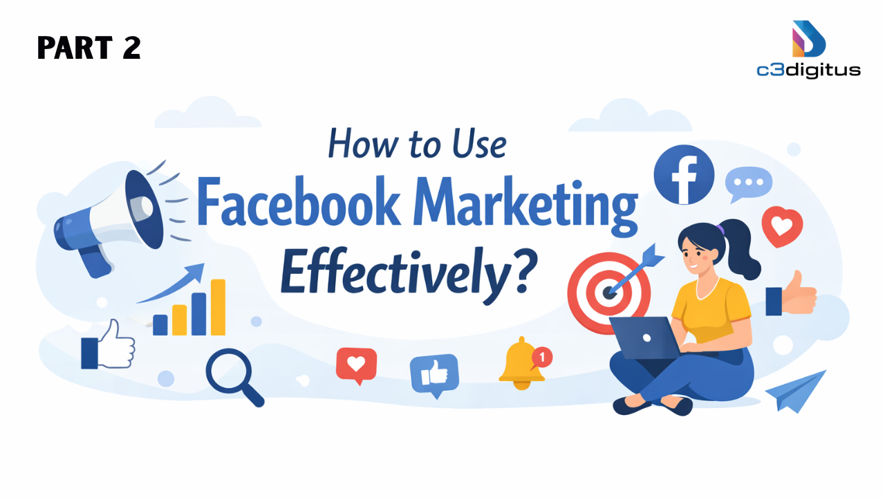 How to Use Facebook Marketing Effectively?